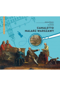 Canaletto Malarz Warszawy