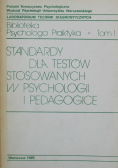 Standardy dla testów stosowanych w psychologii i pedagogice tom I
