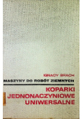 Koparki jednonaczyniowe uniwersalne