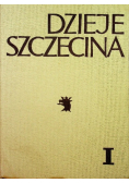 Dzieje Szczecina Tom I