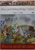 Wielkie  Bitwy Historii  Bitwy pod Stirling Bridge i Falkirk 1297-1298, z płytą CD