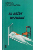 Na każde wezwanie