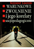 Warunkowe zwolnienie i jego korelaty socjopedagogiczne