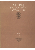 Studia do dziejów Wawelu tom 4