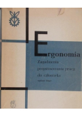 Ergonomia Zagadnienia przystosowania pracy do człowieka