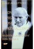 Kiedy Papież prosi o przebaczenie