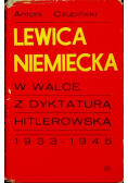 Lewica niemiecka w walce z dyktaturą hitlerowską 1933 1945