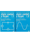 Zbiór zadań z fizyki tom I i II