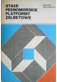 Stałe pełnomorskie platformy żelbetowe