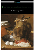 The Physiology of Taste