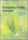 Pedagodzy wobec wartości zdrowia