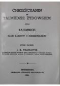 Chrześcijanin w Talmudzie Żydowskim czyli tajemnice reprint z 1892 r.