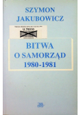 Bitwa o Samorząd 1980 1981