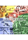 Sport paraolimpijski nieograniczone możliwości