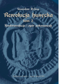 Rewolucja husycka Tom 3 Kontrrewolucja i opór pokonanych