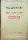 Moje wspomnienia o życiu towarzyskim w Warszawie