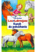 Lou Lukrecjusz Kucyk do pokochania