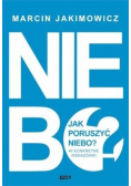 Jak poruszyć niebo 44 konkretne wskazówki
