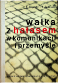 Walka z hałasem w komunikacji i przemyśle