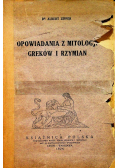 Opowiadania z Mitologji Greków i Rzymian 1924r