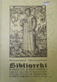 Iblioteki kartuzji kaszubskiej oraz jej konwentów filjalnych w Berezie Kartuskiej i Gidlach