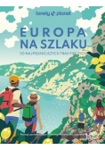 Europa na szlaku 50 najpiękniejszych tras pieszych
