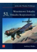 Wrześniowe Eskadry 31 Eskadra Rozpoznawcza autograf autora