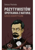 Pozytywistów spotkania z naturą...