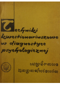 Techniki kwestionariuszowe w diagnostyce psychologicznej