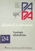 Alkohol a zdrowie typologia alkoholizmu