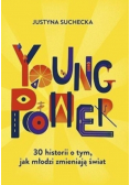 Young power 30 historii o tym jak młodzi zmieniają świat