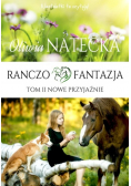 Ranczo Fantazja Tom 2 Nowe przyjaźnie