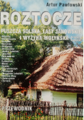 Roztocze Puszcza Solska Lasy Janowskie i Wyżyna Wołyńska