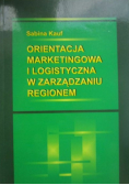 Orientacja marketingowa i logistyczna w zarządzaniu regionem