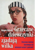 Grzeczne dziewczynki zjadają wilka