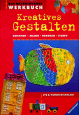 Das Ravensburger Werkbuch Kreatives Gestalten