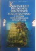 Kształcenie dialogowej kompetencji komunikacyjnej u uczniów niepełnosprawnych intelektualnie