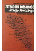 Zatracona tożsamość Jerzego Kosińskiego