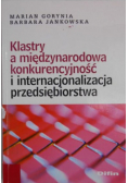 Klastry a międzynarodowa konkurencyjność i internacjonalizacja przedsiębiorstw