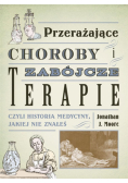 Przerażające choroby i zabójcze terapie