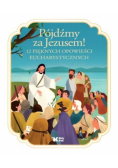 Pójdźmy za Jezusem! 12 pięknych opowieści eucharystycznych