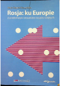 Rosja ku Europie Z problematyki stosunków rosyjsko unijnych