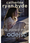 Nie pozwól mi odejść
