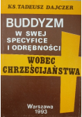 Buddyzm w swej specyfice i odrębności wobec chrześcijaństwa