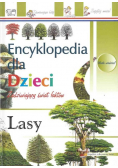 Encyklopedia dla dzieci Zadziwiający świat faktów Lasy