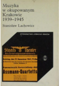 Muzyka w okupowanym Krakowie 1939 - 1945