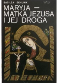 Maryja Matka Jezusa i jej droga