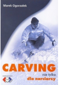 Carving nie tylko dla narciarzy