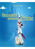 Niesamowite opowiadania Pana Czereśnie