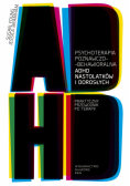 Psychoterapia poznawczo-behawioralna ADHD nastolatków i dorosłych